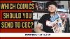 How To Choose Which Comics To Send To Cgc Or Cbcs Grading 101